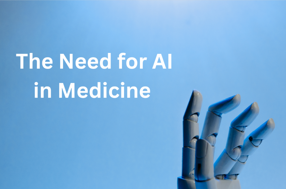 The Need for AI in Medicine